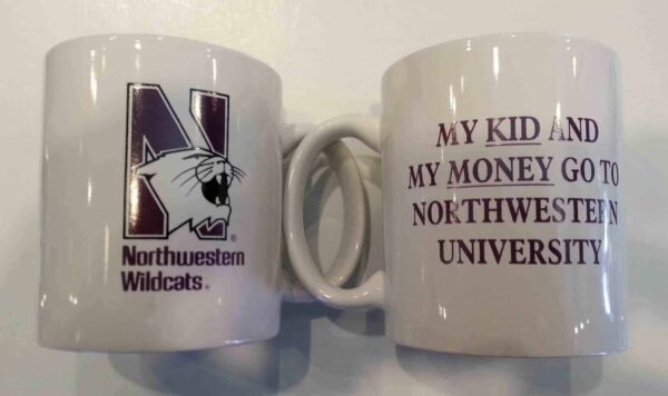 Northwestern Wildcats 11 oz. White Ceramic Coffee Mug with "Side One: Multicolor N-Cat" & " Side Two: My Kid and My Money Go To Northwestern University" Design